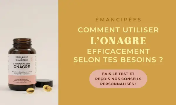 Flacon d'huile d'onagre, pour découvrir ses bienfaits et comment l'utiliser efficacement selon tes besoins.